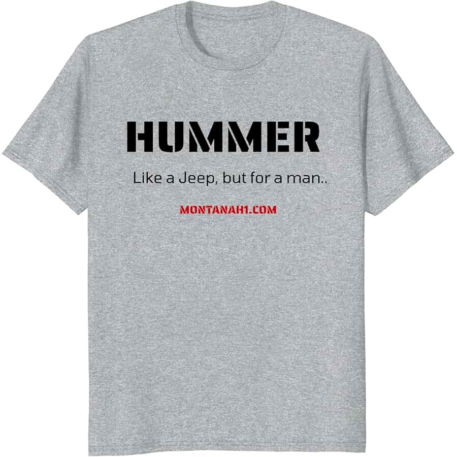 Montana H1 tee — HUMMER. LIKE A JEEP, BUT FOR A MAN.